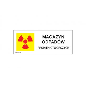 Magazyn odpadów promieniotwórczych - tabliczka informacyjna - wym. 250x100mm - PVC - kolorowy druk UV - TAB213