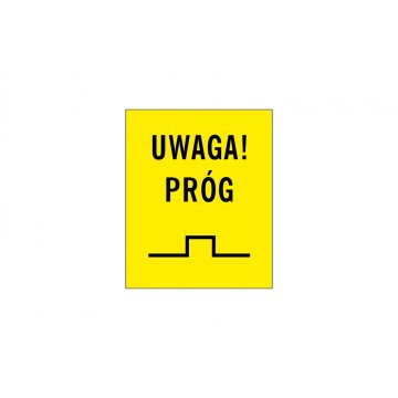 Tabliczka ostrzegawcza uwaga próg - wym. 90x110mm - PVC - kolorowy druk UV - TAB151