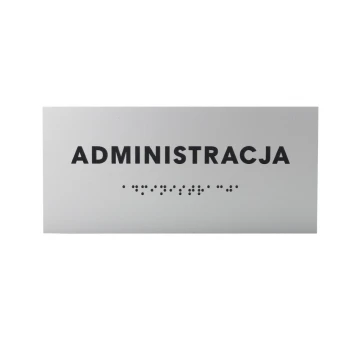 Administracja - tabliczka z laminatu srebrnego z pismem Braille'a - wym. 160x75mm - TAB276