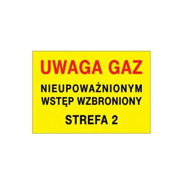 Uwaga gaz, nieupoważnionym wstęp wzbroniony - wym. 495x345mm - PVC - kolorowy druk UV - BHP124