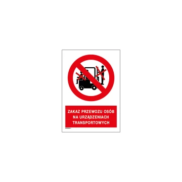 Zakaz przewozu osób na urządzeniach transportowych - wym. 297x210mm (A4) - PVC - kolorowy druk UV - BHP051