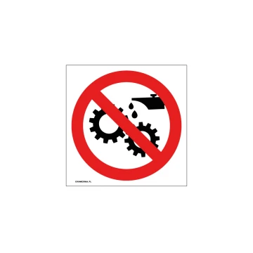 Zakaz smarowania urządzeń w ruchu - wym. 150x150mm - PVC - kolorowy druk UV - BHP044